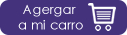 AGREGAR A MI CARRO DE COMPRAS